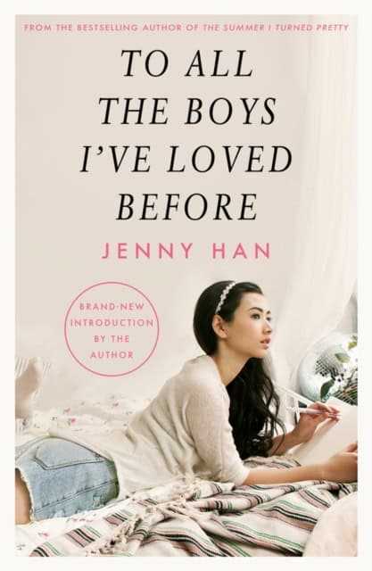 Jenny Han : To All the Boys I've Loved Before