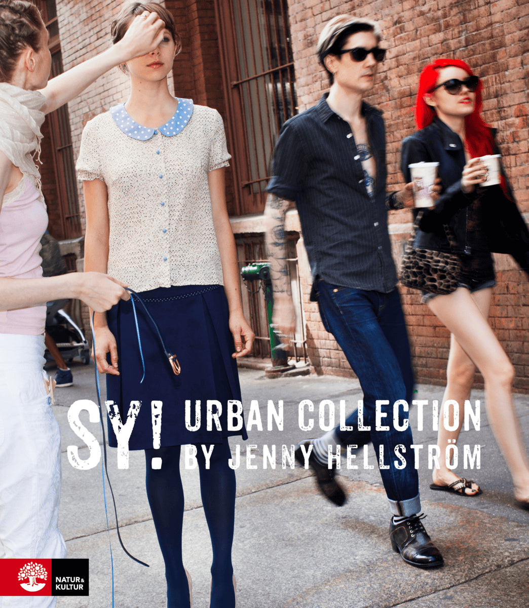 Jenny Hellström Ruas : Sy! : urban collection by Jenny Hellström