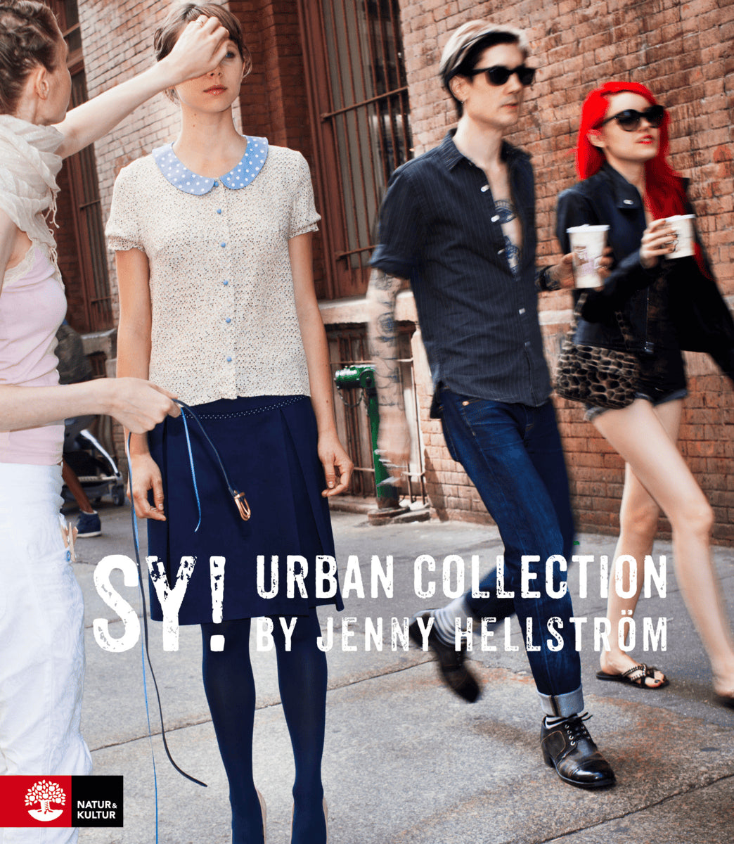 Jenny Hellström Ruas : Sy! : urban collection by Jenny Hellström