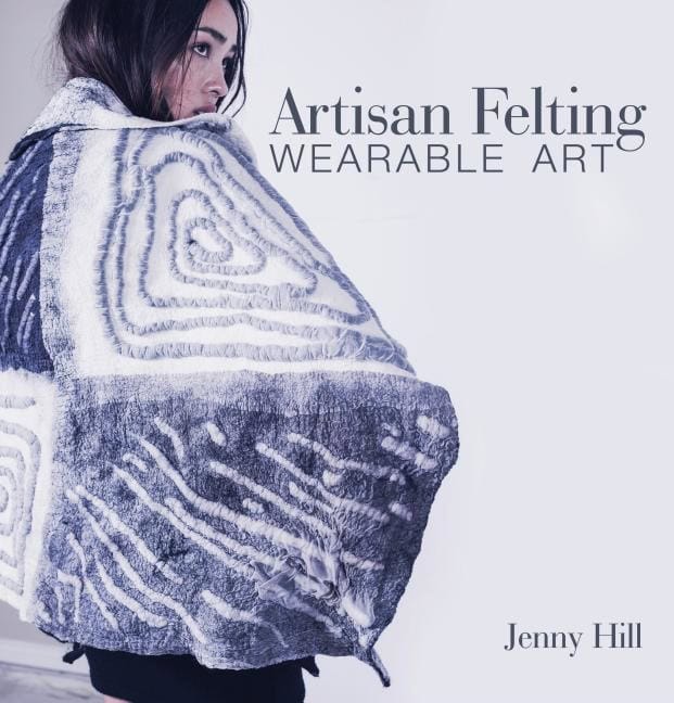 Jenny Hill : Artisan Felting