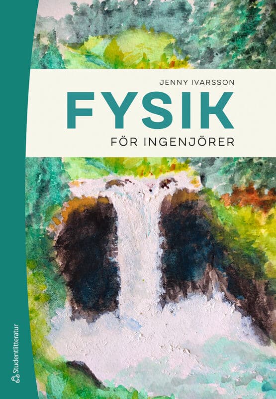 Jenny Ivarsson : Fysik för ingenjörer