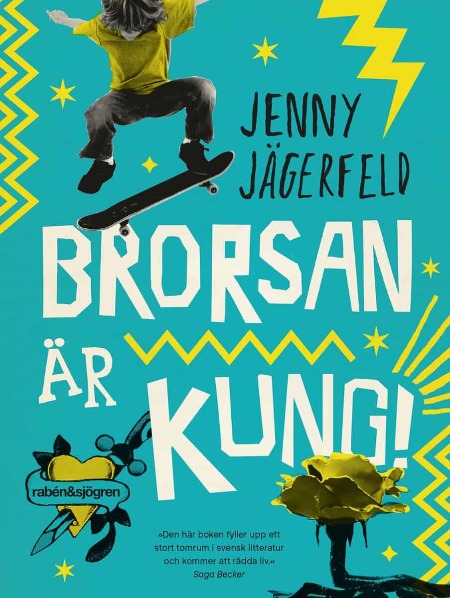 Jenny Jägerfeld : Brorsan är kung!