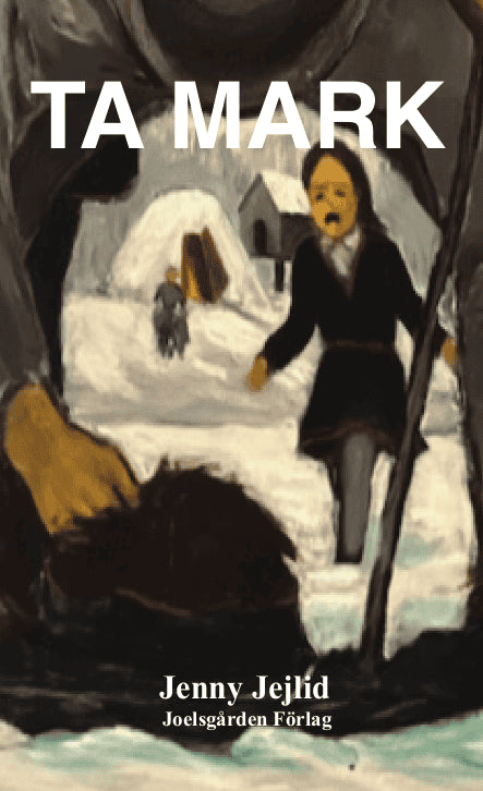Jenny Jejlid : Ta mark