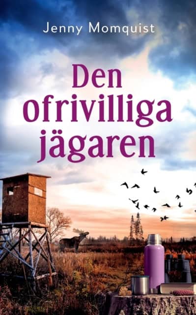 Jenny Momquist : Den ofrivilliga jägaren