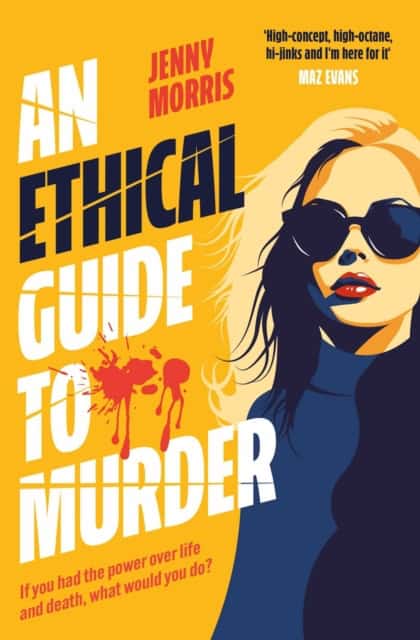 Jenny Morris : An Ethical Guide To Murder