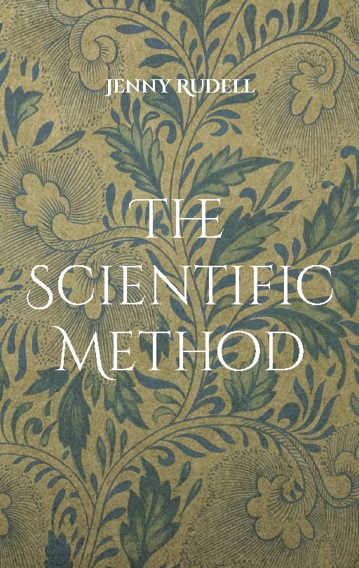 Jenny Rudell : The Scientific Method