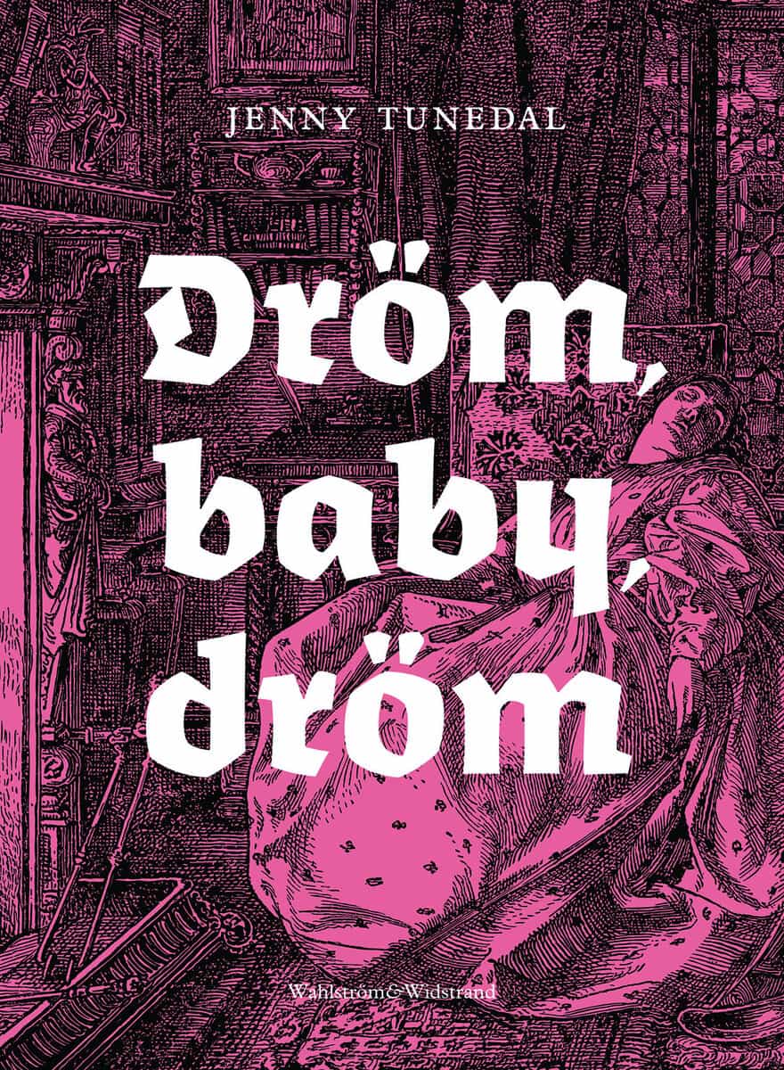 Jenny Tunedal : Dröm, baby, dröm