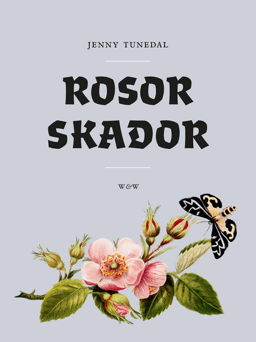 Jenny Tunedal : Rosor skador