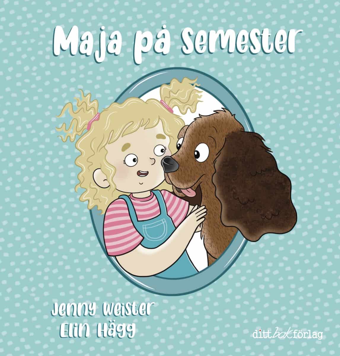 Jenny Weister : Maja på semester