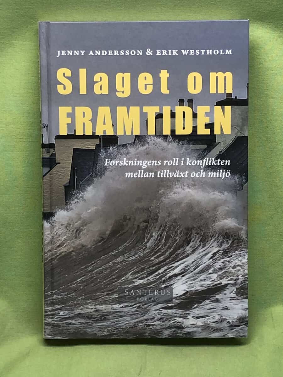Andersson, Jenny, Westholm, Erik : Slaget om framtiden