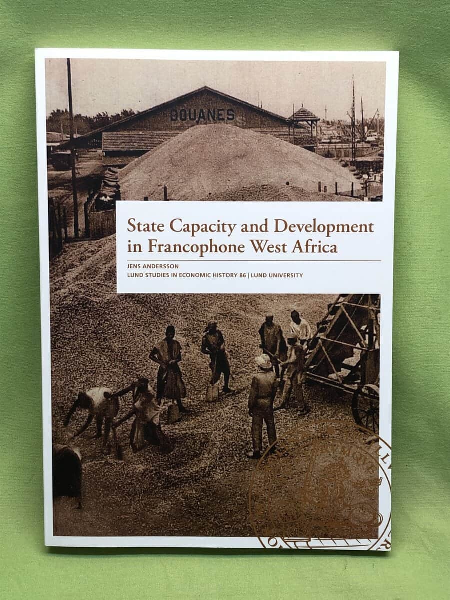 Jens Andersson : State capacity and development in Francophone West Africa