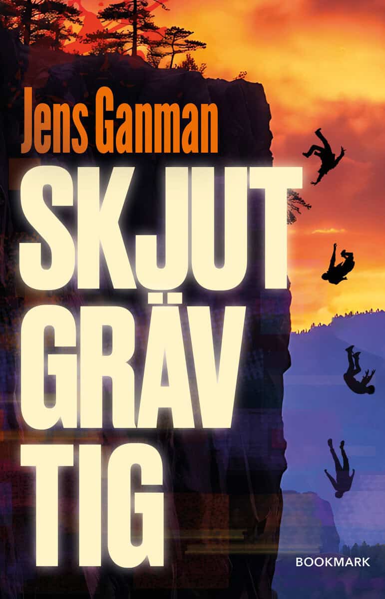 Jens Ganman : Skjut Gräv Tig