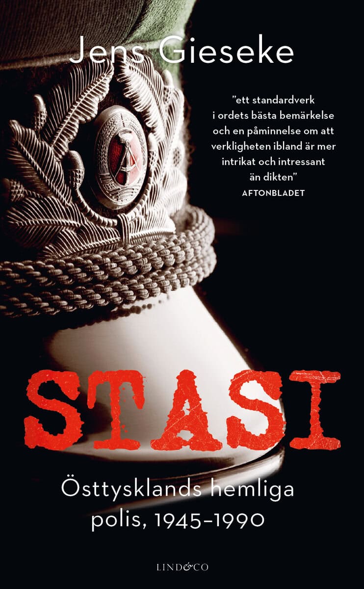 Jens Gieseke : Stasi : Östtysklands hemliga polis, 1945-1990