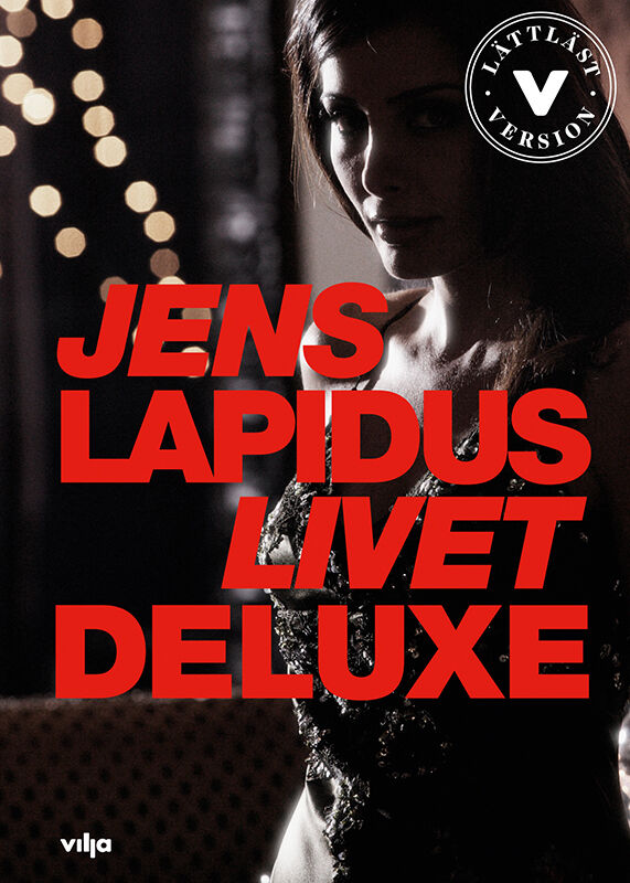 Jens Lapidus : Livet deluxe (lättläst)