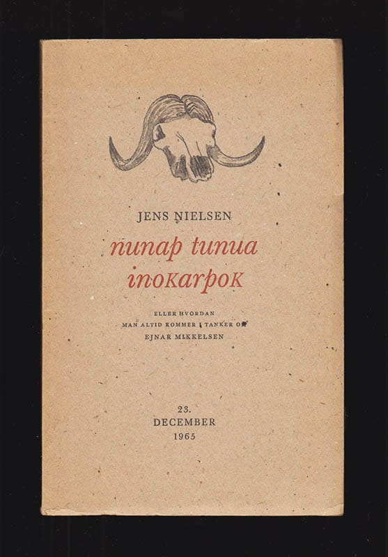 Jens Nielsen : nunap tunua inoKarpok. Eller hvordan man altid kommer i tanker om Ejnar Mikkelsen. 23. december 1965