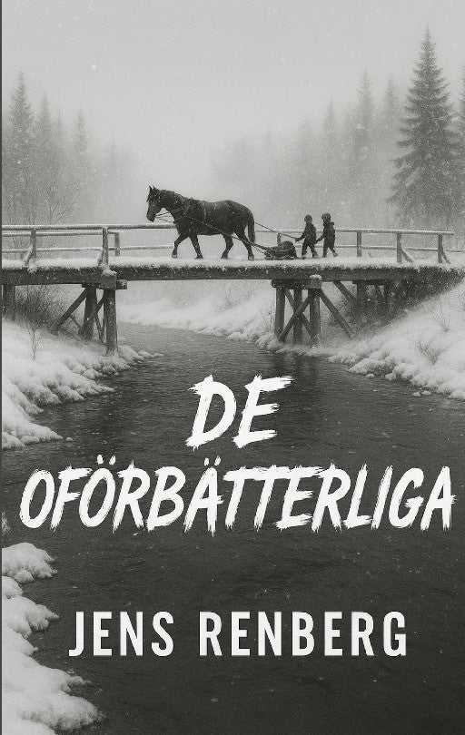 Jens Renberg : De oförbätterliga
