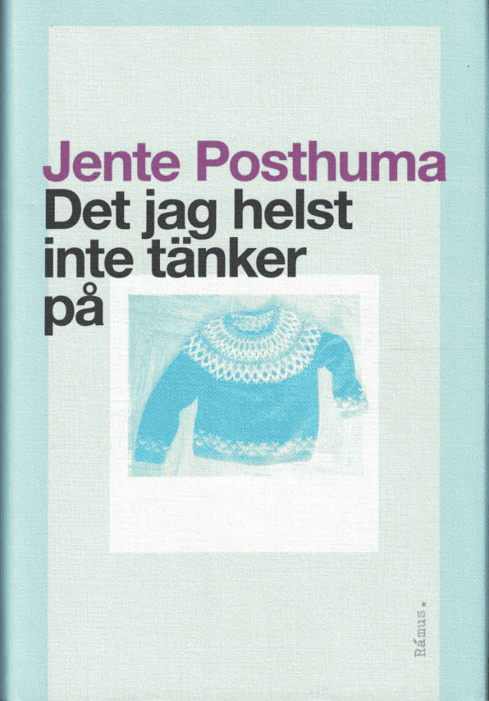 Jente Posthuma : Det jag helst inte tänker på