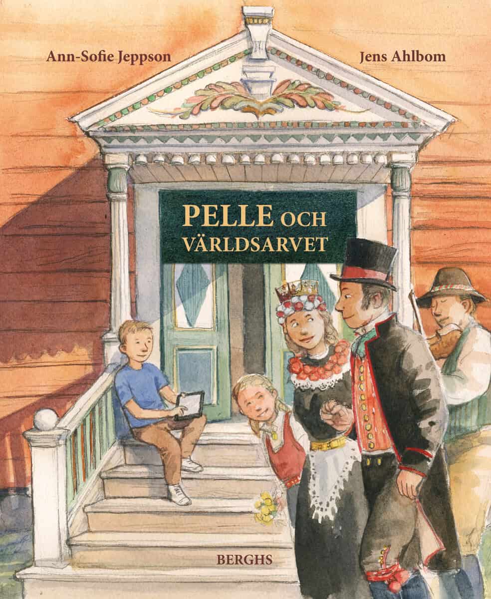Jeppson, Ann-Sofie ; Ahlbom, Jens : Pelle och världsarvet