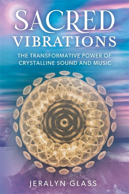 Jeralyn Glass : The Sacred Science of Sound