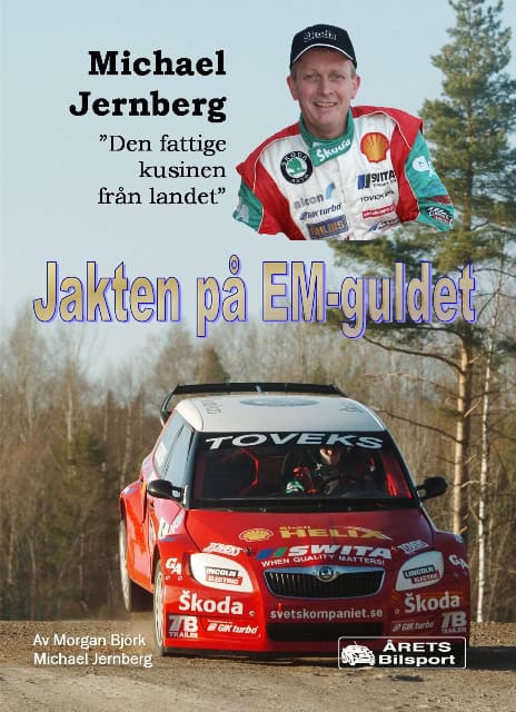 Jernberg, Michael ; Björk, Morgan : Michael Jernberg - 'den fattige kusinen från landet' : jakten på EM-guldet