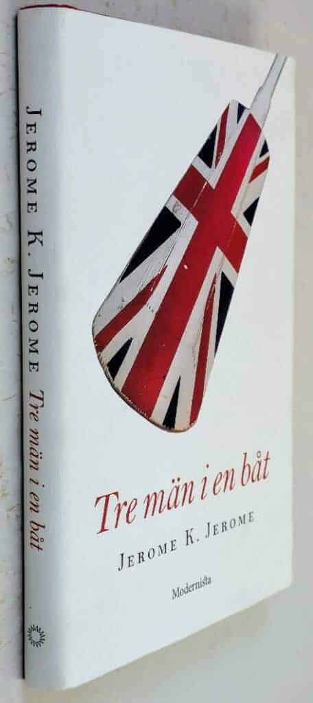 Jerome K. Jerome : Tre män i en båt