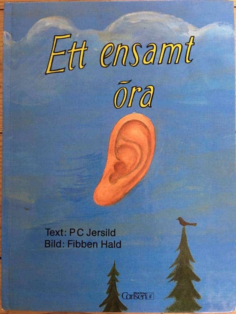 Jersild, P. C. ; Hald, Fibben : Ett ensamt öra