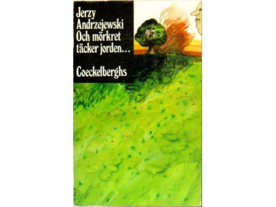 Jerzy Andrzejewski : Och mörkret täcker jorden...