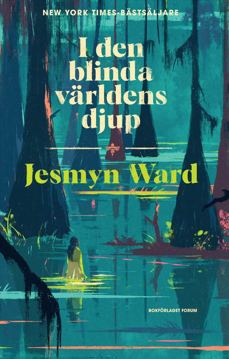 Jesmyn Ward : I den blinda världens djup