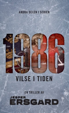 Jesper Ersgård : 1986 : vilse i tiden