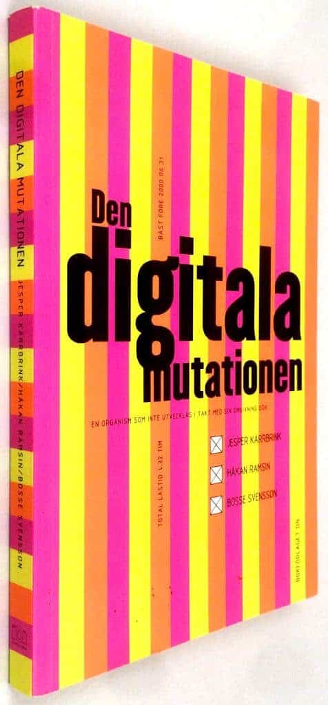 Jesper Kärrbrink ; Håkan Ramsin ; Bosse Svensson : Den digitala mutationen