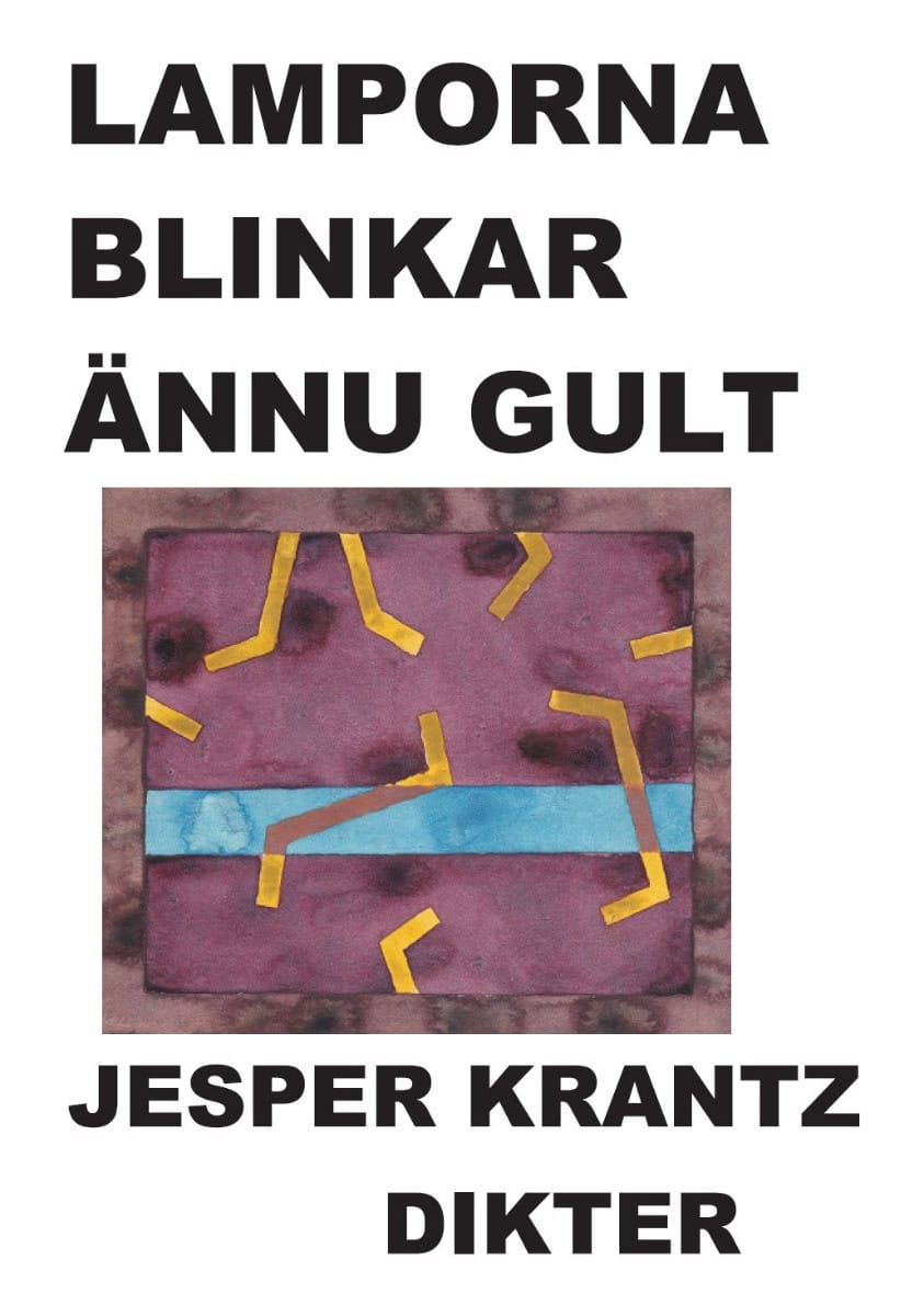 Jesper Krantz : Lamporna blinkar ännu gult