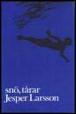 Jesper Larsson : Snö, tårar