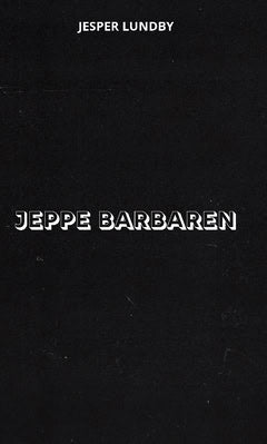 Jesper Lundby : Jeppe Barbaren
