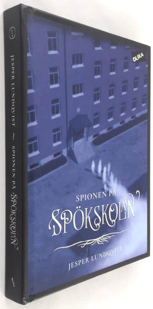 Jesper Lundqvist : Spionen på spökskolan - Spökskolan del 1