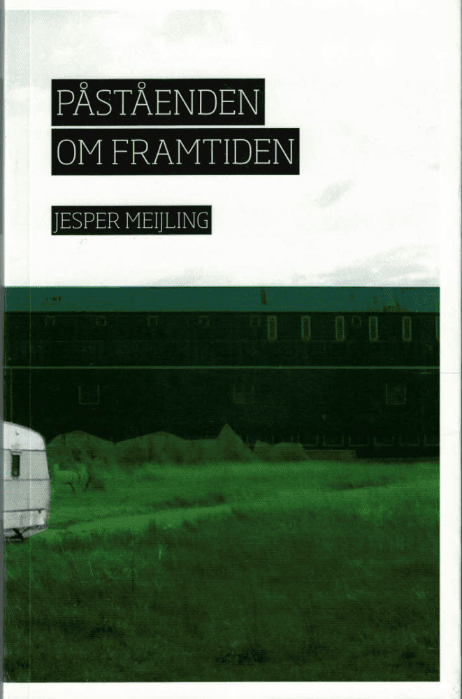 Jesper Meijling : Påståenden om framtiden
