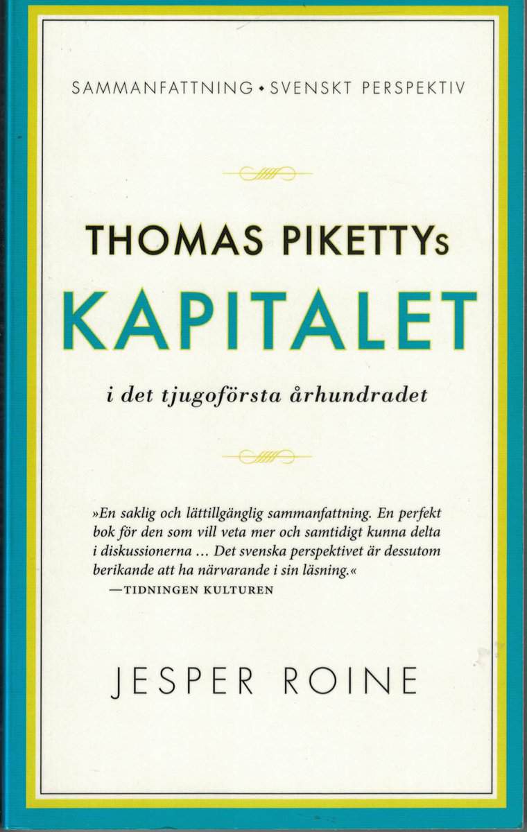 Jesper Roine : Thomas Pikettys Kapitalet i det tjugoförsta århundradet