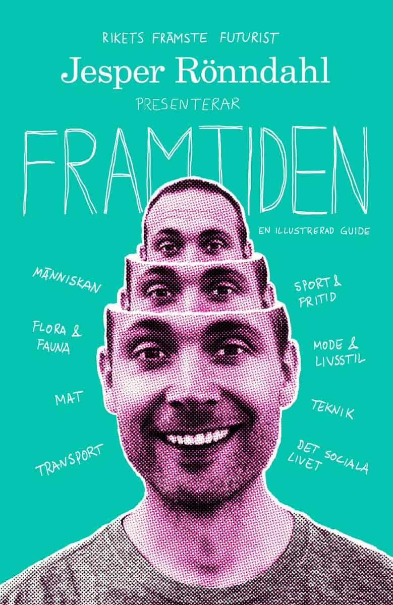 Jesper Rönndahl : Framtiden : en illustrerad guide