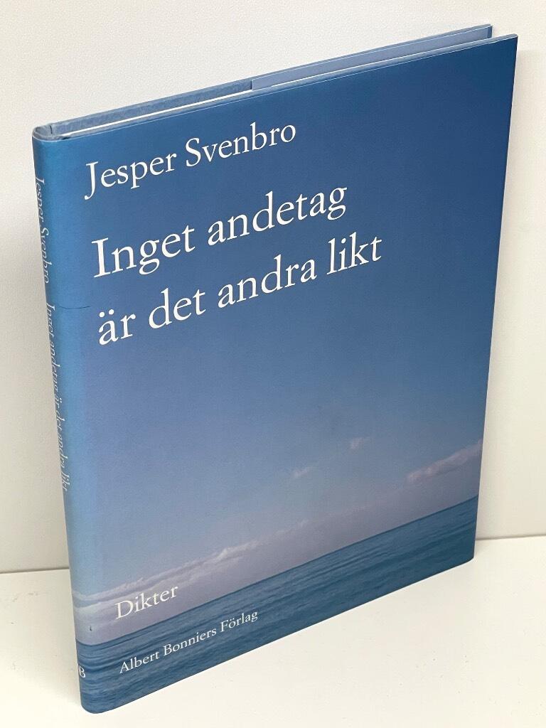 Jesper Svenbro : Inget andetag är det andra likt