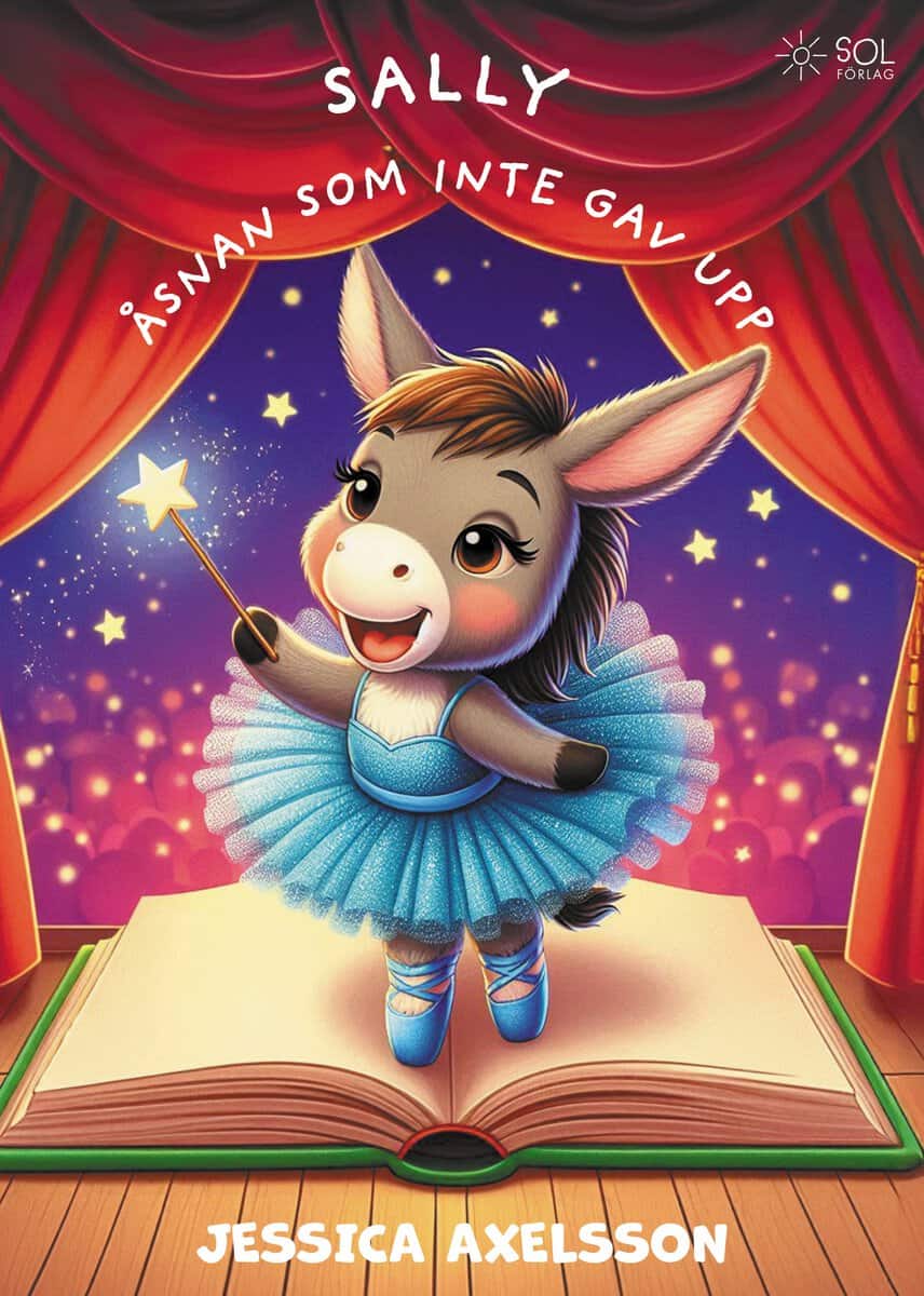 Jessica Axelsson : Sally, åsnan som inte gav upp