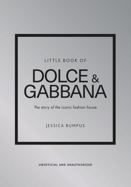 Jessica Bumpus : Little Book of Dolce & Gabbana