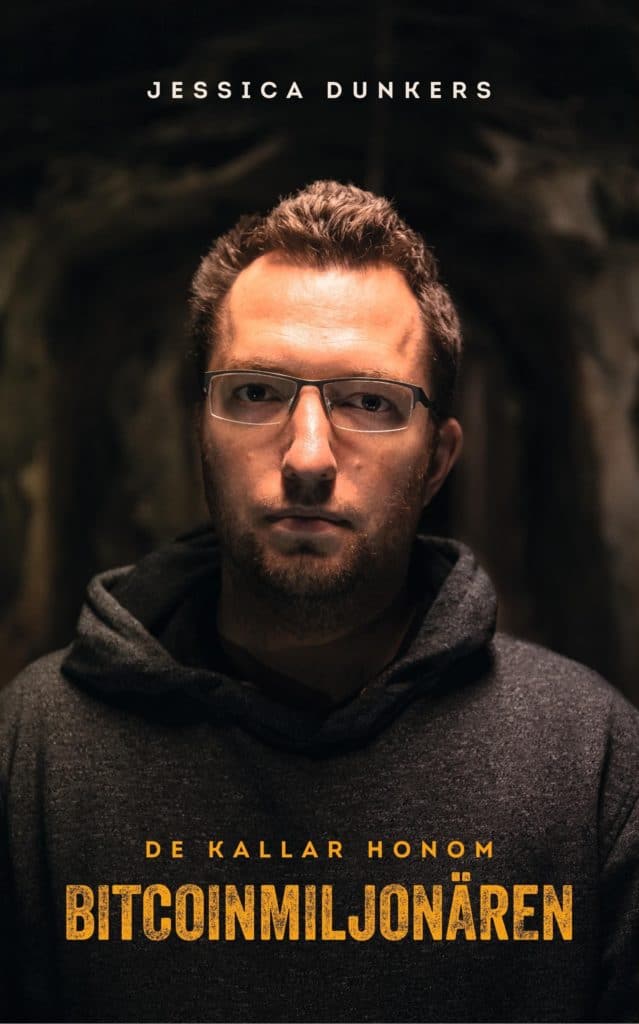 Jessica Dunkers : De kallar honom Bitcoinmiljonären