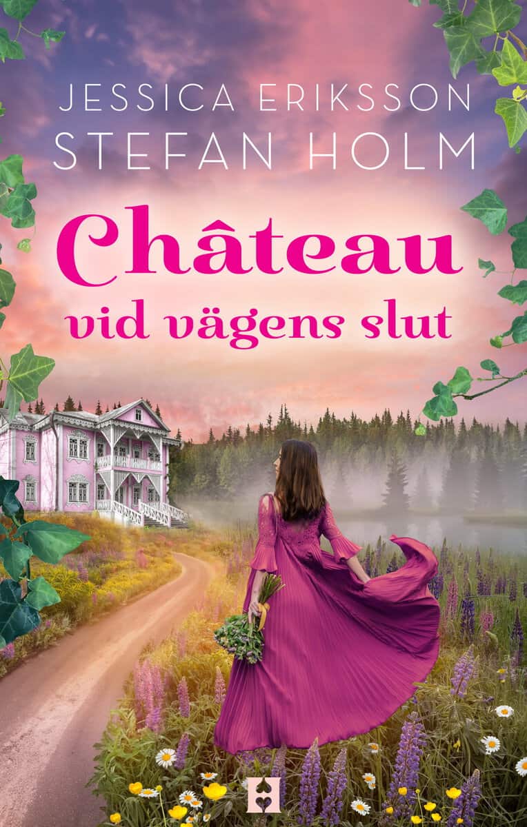 Eriksson, Jessica ; Holm, Stefan : Chateau vid vägens slut