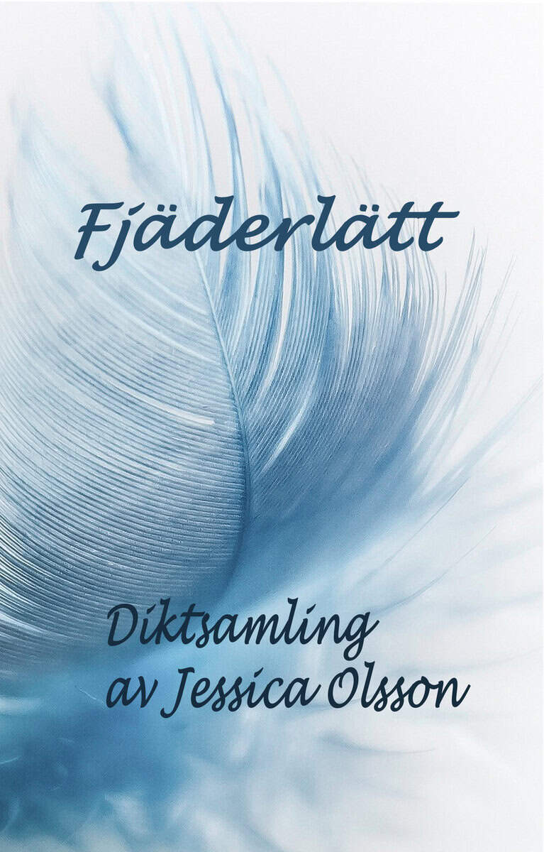 Jessica Olsson : Fjäderlätt