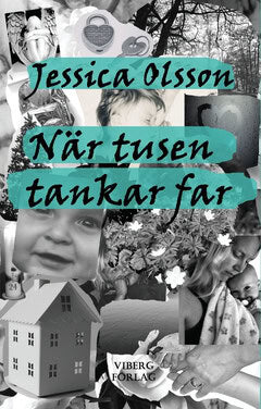 Jessica Olsson : När tusen tankar far