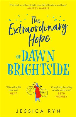 Jessica Ryn : The Extraordinary Hope of Dawn Brightside