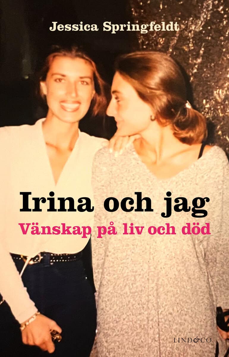 Jessica Springfeldt Råket : Irina och jag
