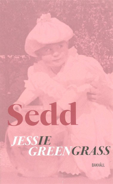 Jessie Greengrass : Sedd
