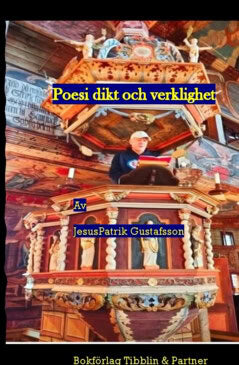 Jesus Patrik Gustafsson : Poesi dikt och verklighet