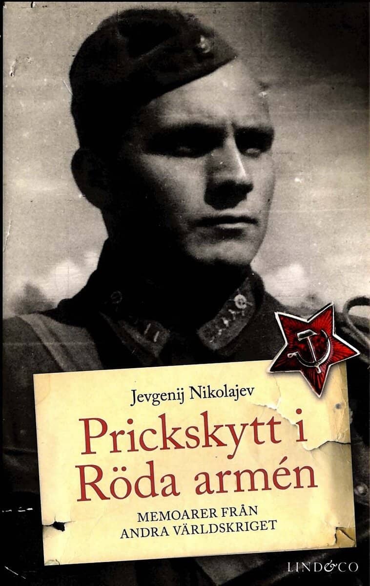 Jevgenij Nikolajev : Prickskytt i Röda armén : memoarer från andra världskriget