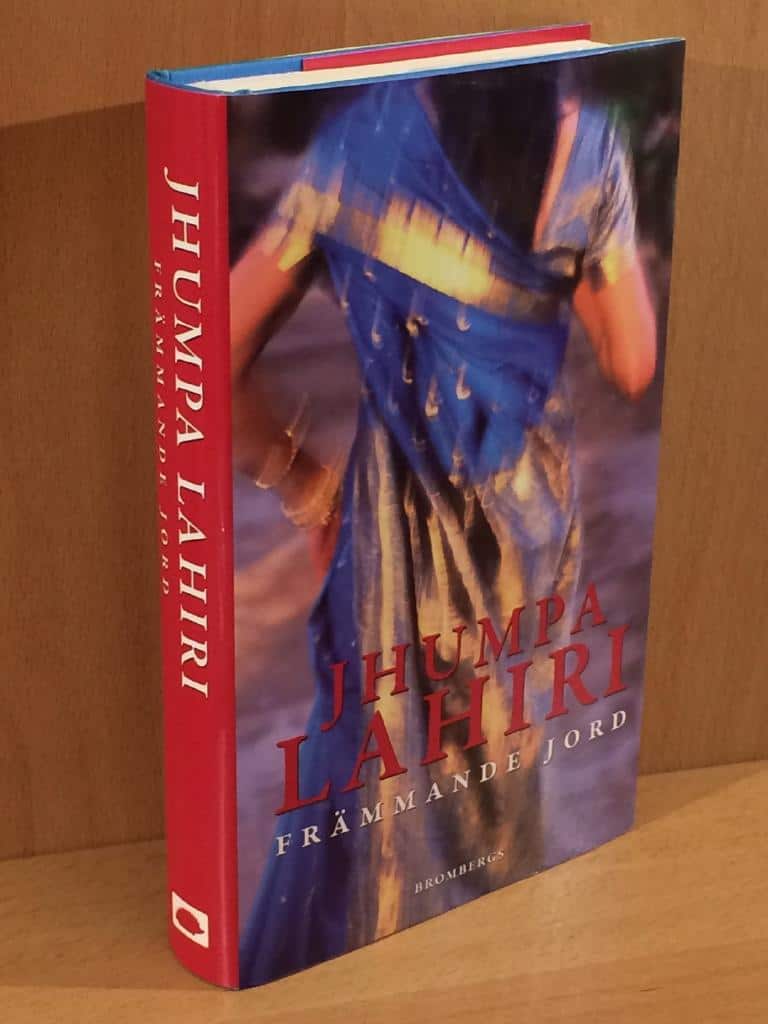 Jhumpa Lahiri : Främmande jord